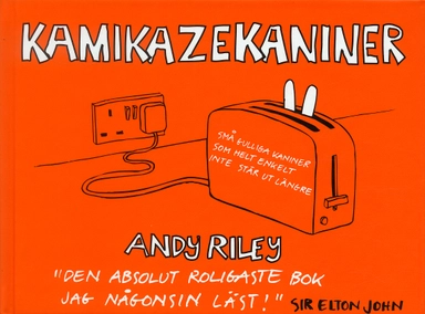 Kamikazekaniner; Andy Riley; 2004