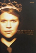 Kamikazekvinnor och pappas prinsessor : Kvinnliga toppchefer berättar; Anette Masui; 2004