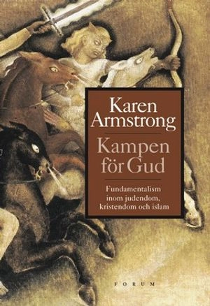 Kampen för Gud; Karen Armstrong; 2000