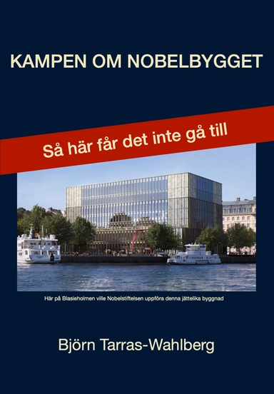 Kampen om Nobelbygget; Björn Tarras-Wahlberg; 2021