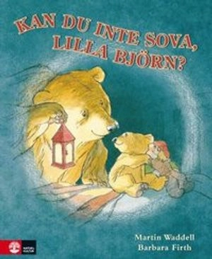 Kan du inte sova, Lilla björn?; Martin Waddell; 2015