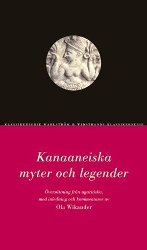 Kanaaneiska myter och legender; Flera Författare; 2003