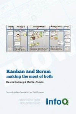 Kanban and Scrum : making the most of both