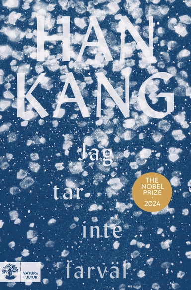 Kang, Han/Jag tar inte farväl; Han Kang; 2024