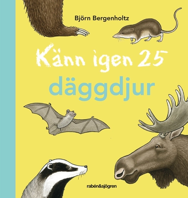 Känn igen 25 däggdjur; Björn Bergenholtz; 2012