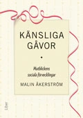 Känsliga gåvor - mutblickens sociala förvecklingar
