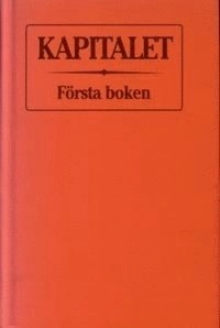 Kapitalet : Första boken. Kapitalets produktionsprocess : kritik av den po