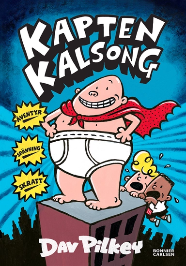 Kapten Kalsong; Dav Pilkey; 2014