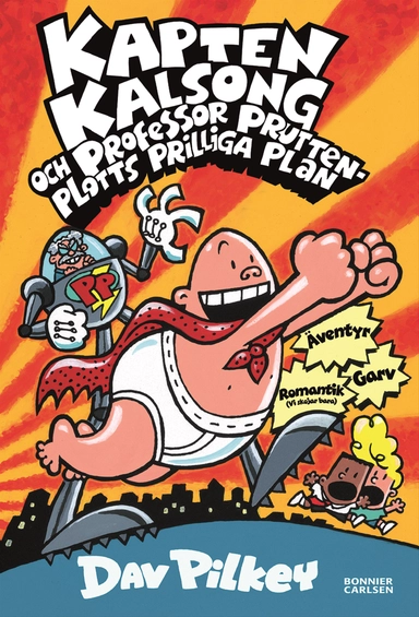 Kapten Kalsong och professor Pruttenplotts prilliga plan; Dav Pilkey; 2015