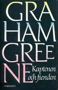 Kaptenen och fienden; Graham Greene; 1988