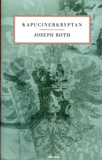 Kapucinerkryptan; Joseph Roth; 2015