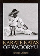 Karate katas of wadoryu; Shingo Ohgami; 1981