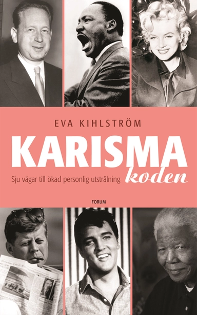 Karismakoden : sju vägar till ökad personlig utstrålning; Eva Kihlström; 2006