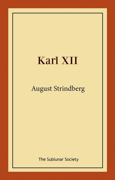 Karl XII; August Strindberg; 2021