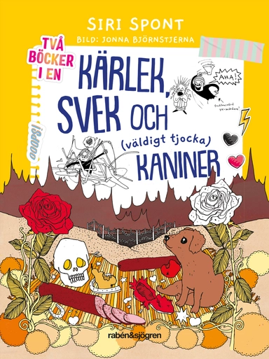 Kärlek, svek och (väldigt tjocka) kaniner; Siri Spont; 2021