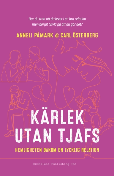 Kärlek utan tjafs : hemligheten bakom en lycklig relation; Anneli Påmark, Carl Österberg; 2026