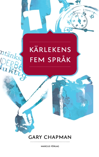 Kärlekens fem språk; Gary Chapman; 2009