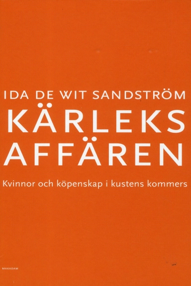 Kärleksaffären : Kvinnor och köpenskap i kustens kommers