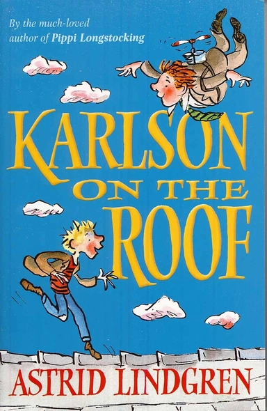 Karlson on the roof; Astrid Lindgren; 2008