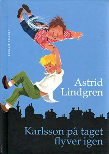 Karlsson på taget flyver igen; Astrid Lindgren; 2008