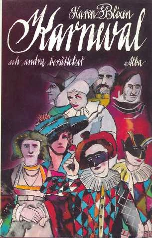 Karneval : efterlämnade berättelser; Karen Blixen; 1977