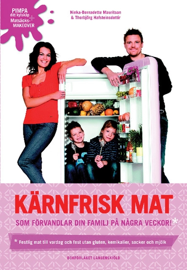 Kärnfrisk mat; Thorbjörg Hafsteinsdottir, Ninka-Bernadette Mauritson; 2011