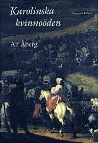 Karolinska kvinnoöden; Alf Åberg; 1999