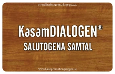 Kasamdialogen : salutogena samtal