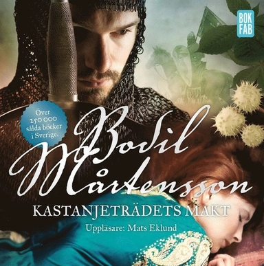 Kastanjeträdets makt; Bodil Mårtensson, Mats Eklund