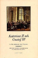 Katarina II och Gustaf III : en återfunnen brevväxling; kejsarinna av Ryssland Katarina II; 1998