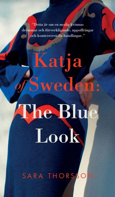 Katja of Sweden: The Blue Look; Sara Thorsson; 2019
