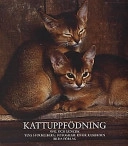 Kattuppfödning : avel och genetik; Ylva Stockelberg; 2001