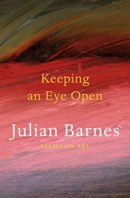 Keeping an eye open : essays on art