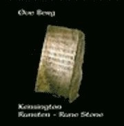 Kensington : runsten : rune stone; Ove Berg; 2005