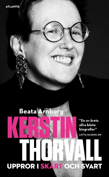 Kerstin Thorvall : uppror i skärt och svart; Beata Arnborg; 2015