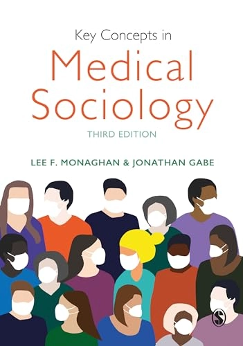 Key concepts in medical sociology; Lee F. Monaghan, Jonathan Gabe; 2022