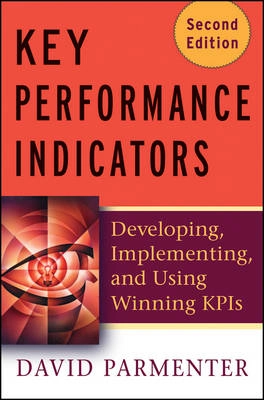 Key Performance Indicators (KPI): Developing, Implementing, and Using Winni; David Parmenter; 2010