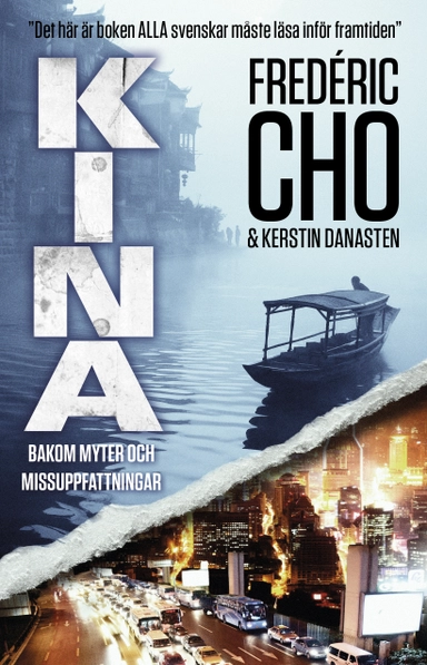 Kina enligt Cho : det du måste veta om världens snabbast växande ekonomi; Frédéric Cho, Kerstin Danesten; 2012