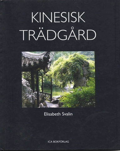 Kinesisk trädgård; Elisabeth Svalin; 2003