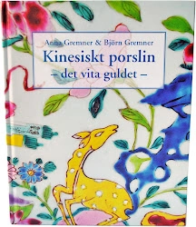 Kinesiskt porslin : det vita guldet; Anna Gremner, Björn Gremner; 2012