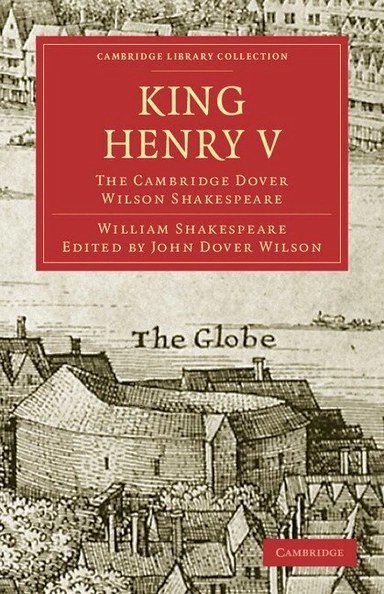 King Henry V; William Shakespeare, John Dover Wilson; 2009