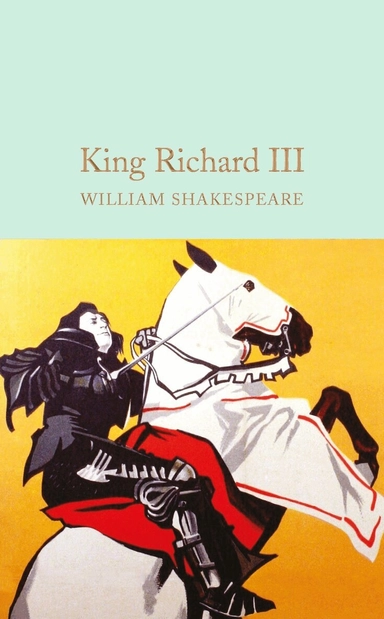 King Richard III; William Shakespeare, John Gilbert; 2016