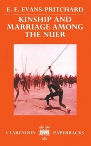 Kinship and marriage among the Nuer