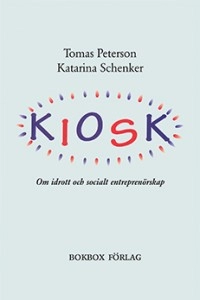 Kiosk : om idrott och socialt entreprenörskap