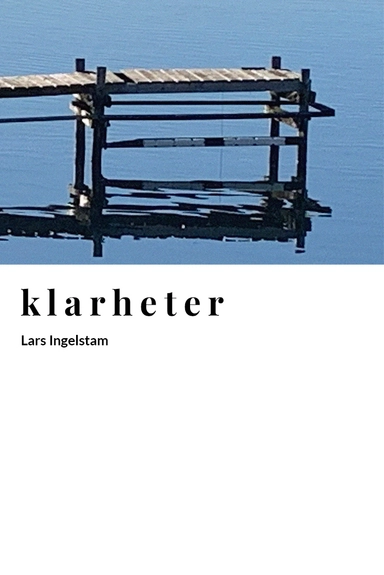 Klarheter : minnen och reflexioner från mitt liv