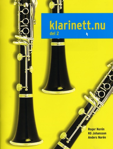 Klarinett.nu 2 inkl CD; Roger Norén, KG Johansson, Anders Norén; 2006