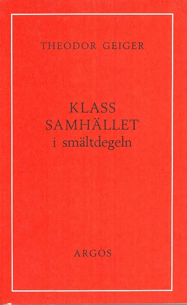 Klassamhället i smältdegeln
