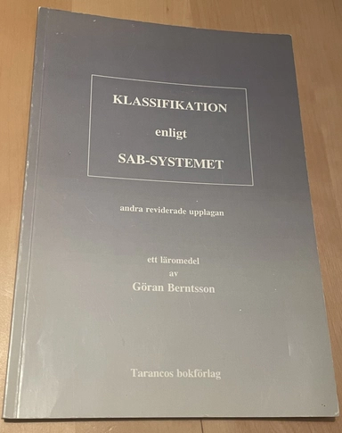 Klassifikation enligt SAB-systemet : ett läromedel; Göran Berntsson; 1997