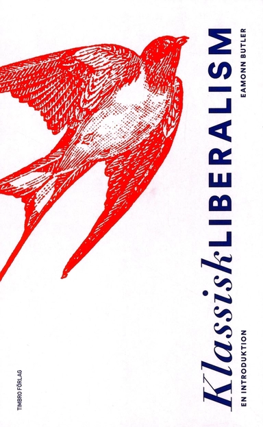 Klassisk liberalism: En introduktion; Eamonn Butler; 2016