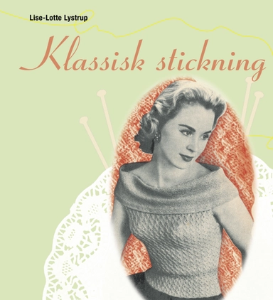 Klassisk stickning; Lise-Lotte Lystrup; 2009